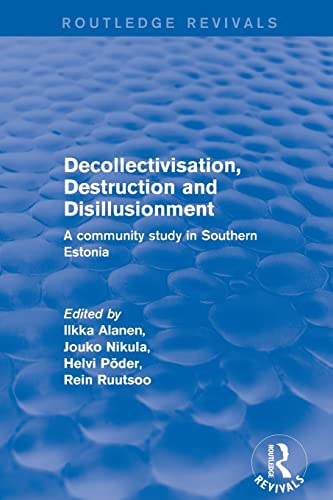 Stock image for Decollectivisation, Destruction and Disillusionment: A Community Study in Southern Estonia for sale by Chiron Media