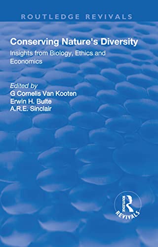 9781138726697: Conserving Nature's Diversity: Insights from Biology, Ethics and Economics: Insights from Biology, Ethics and Economics (Routledge Revivals)