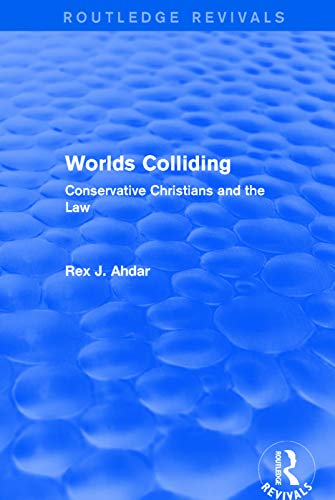 9781138726703: Worlds Colliding: Conservative Christians and the Law