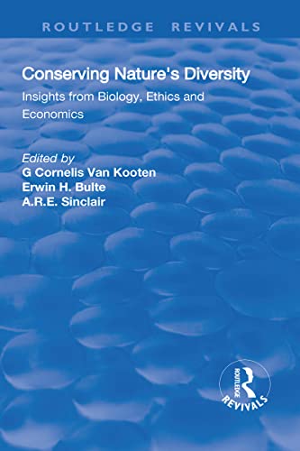 9781138726741: Conserving Nature's Diversity: Insights from Biology, Ethics and Economics (Routledge Revivals)