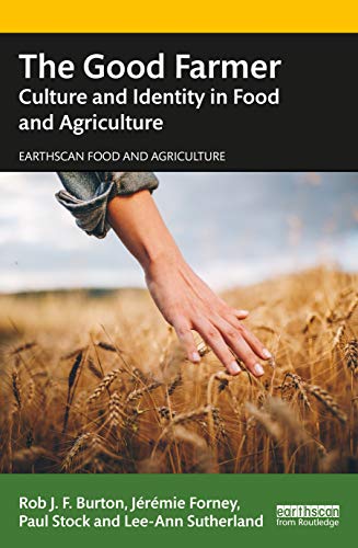 Imagen de archivo de The Good Farmer: Culture and Identity in Food and Agriculture a la venta por Blackwell's