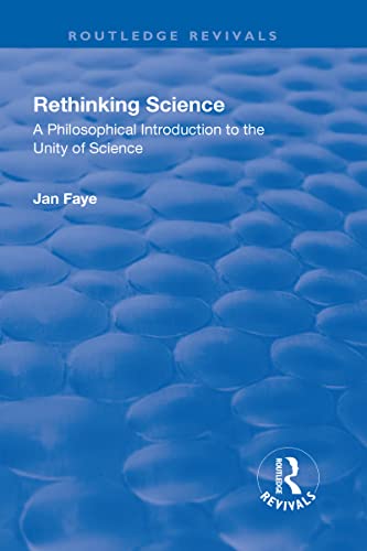 9781138728004: Rethinking Science: A Philosophical Introduction to the Unity of Science (Routledge Revivals)