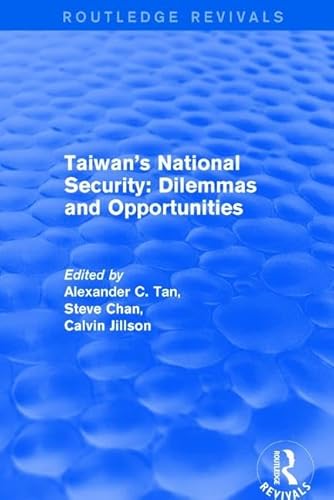 Stock image for Revival: Taiwan's National Security: Dilemmas and Opportunities (2001) for sale by Blackwell's