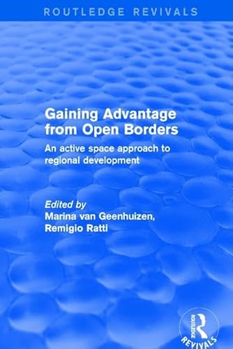 Imagen de archivo de Gaining Advantage from Open Borders: An Active Space Approach to Regional Development a la venta por Chiron Media