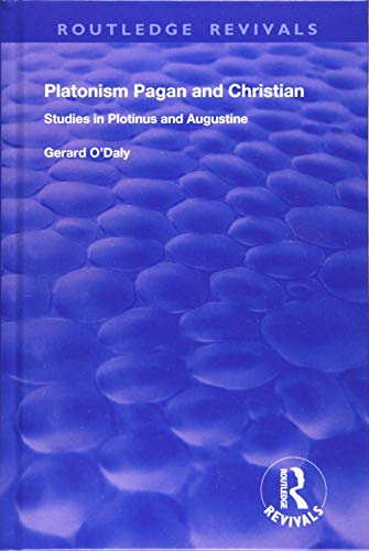 Imagen de archivo de Platonism Pagan and Christian: Studies in Plotinus and Augustine (Routledge Revivals) a la venta por HPB-Red