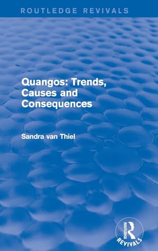 Imagen de archivo de Quangos: Trends, Causes and Consequences a la venta por Chiron Media