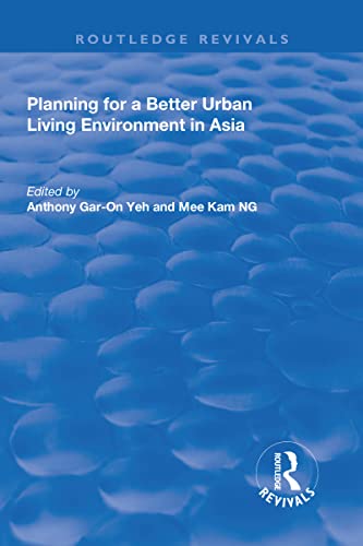 Beispielbild fr Planning for a Better Urban Living Environment in Asia zum Verkauf von Revaluation Books