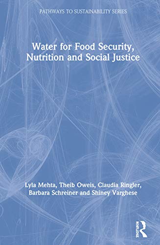 9781138729162: Water for Food Security, Nutrition and Social Justice (Pathways to Sustainability)