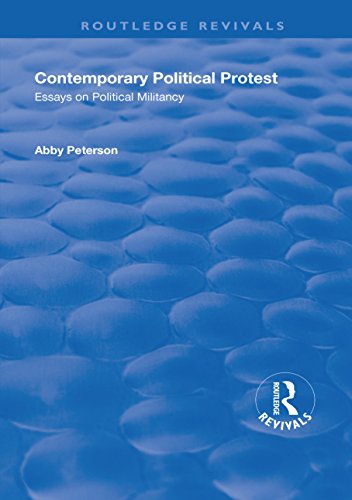 9781138729223: Contemporary Political Protest: Essays on Political Militancy