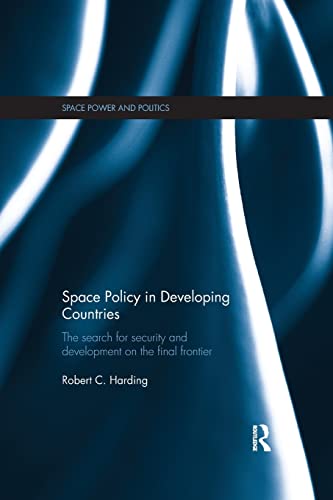 Stock image for Space Policy in Developing Countries (Space Power and Politics) for sale by Chiron Media
