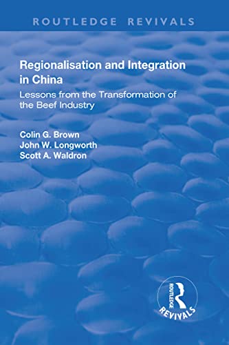 Stock image for Regionalisation and Integration in China: Lessons from the Transformation of the Beef Industry for sale by Revaluation Books