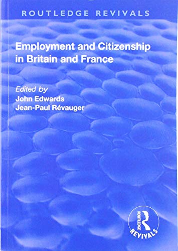 Stock image for Employment and Citizenship in Britain and France for sale by Chiron Media