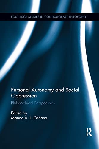 Stock image for Personal Autonomy and Social Oppression (Routledge Studies in Contemporary Philosophy) for sale by Chiron Media
