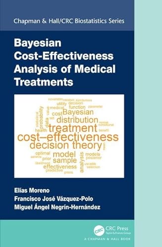 9781138731738: Bayesian Cost-Effectiveness Analysis of Medical Treatments (Chapman & Hall/CRC Biostatistics Series)