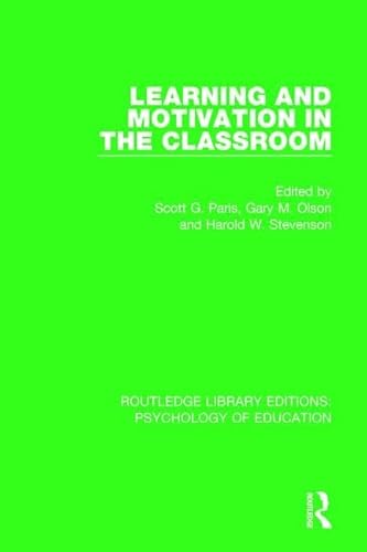 Beispielbild fr Learning and Motivation in the Classroom (Routledge Library Editions: Psychology of Education) zum Verkauf von Chiron Media