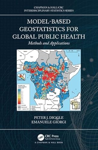 9781138732353: Model-based Geostatistics for Global Public Health: Methods and Applications