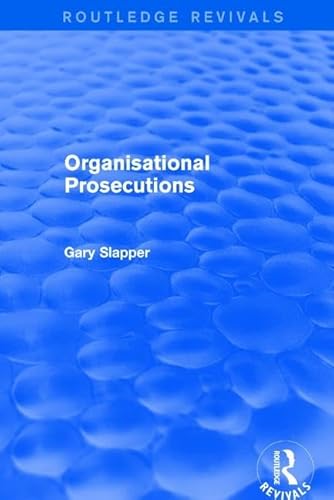Stock image for Organisational Prosecutions (Routledge Revivals) for sale by Chiron Media