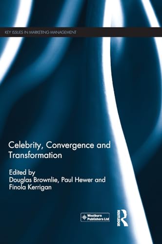 Stock image for Celebrity, Convergence and Transformation (Key Issues in Marketing Management) for sale by Chiron Media