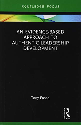 Beispielbild fr An Evidence-Based Approach to Authentic Leadership Development zum Verkauf von Blackwell's