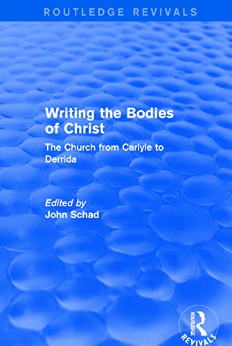 Beispielbild fr Revival: Writing the Bodies of Christ (2001): The Church from Carlyle to Derrida zum Verkauf von Blackwell's