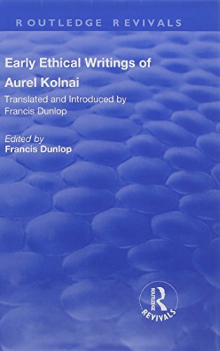 Beispielbild fr Early Ethical Writings of Aurel Kolnai (Routledge Revivals) zum Verkauf von Buchpark