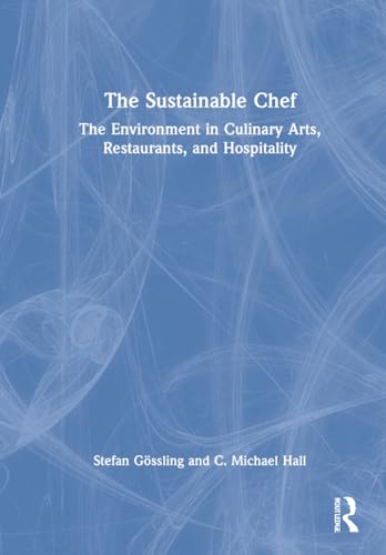 Stock image for The Sustainable Chef: The Environment in Culinary Arts, Restaurants, and Hospitality for sale by Chiron Media