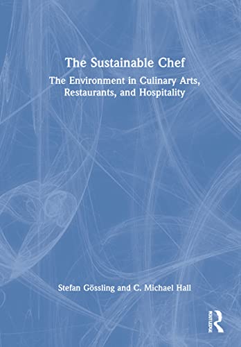 9781138733701: The Sustainable Chef: The Environment in Culinary Arts, Restaurants, and Hospitality