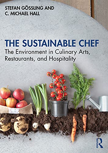 Stock image for The Sustainable Chef: The Environment in Culinary Arts, Restaurants, and Hospitality for sale by Blackwell's