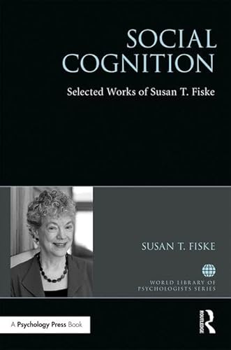 Stock image for Social Cognition: Selected Works of Susan Fiske for sale by THE SAINT BOOKSTORE