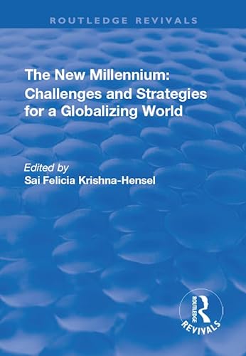 Stock image for The New Millennium: Challenges and Strategies for a Globalizing World (Routledge Revivals) for sale by Chiron Media