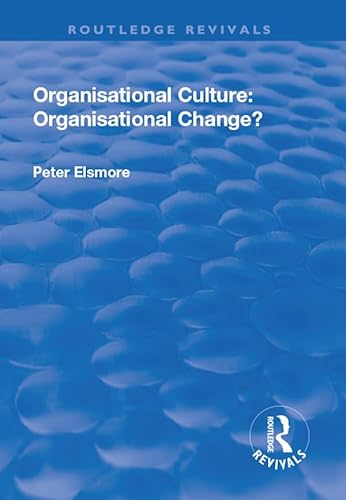Beispielbild fr Organisational Culture: Organisational Change? (Routledge Revivals) zum Verkauf von Chiron Media