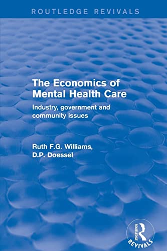 Stock image for The Economics of Mental Health Care: Industry, Government and Community Issues for sale by Blackwell's