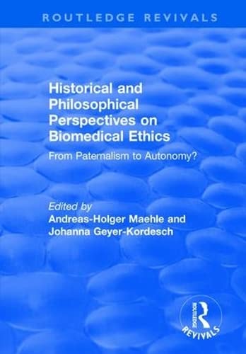 Beispielbild fr Historical and Philosophical Perspectives on Biomedical Ethics zum Verkauf von Blackwell's