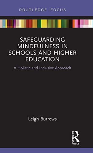 Beispielbild fr Safeguarding Mindfulness in Schools and Higher Education: A Holistic and Inclusive Approach zum Verkauf von Chiron Media