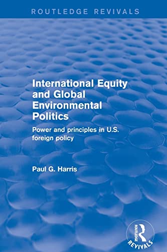 Stock image for Revival: International Equity and Global Environmental Politics (2001): Power and Principles in US Foreign Policy for sale by Chiron Media