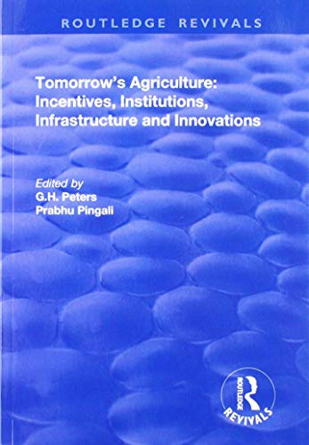 9781138735606: Tomorrow's Agriculture: Incentives, Institutions, Infrastructure and Innovations - Proceedings of the Twenty-fouth International Conference of Agricultural Economists (Routledge Revivals)