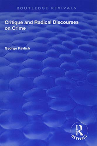 Beispielbild fr Critique and Radical Discourses on Crime (Routledge Revivals) zum Verkauf von Chiron Media