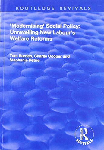Stock image for Modernising Social Policy: Unravelling New Labours Welfare Reforms (Routledge Revivals) for sale by Big River Books