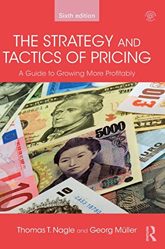 Stock image for The Strategy and Tactics of Pricing: A Guide to Growing More Profitably for sale by SecondSale
