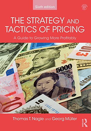 Beispielbild fr The Strategy and Tactics of Pricing: A Guide to Growing More Profitably. zum Verkauf von INGARDIO