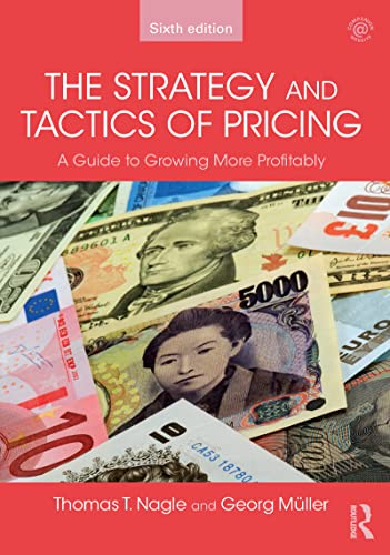 Stock image for The Strategy and Tactics of Pricing: A guide to growing more profitably for sale by Half Price Books Inc.