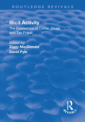 Stock image for Illicit Activity: The Economics of Crime, Drugs and Tax Fraud for sale by Chiron Media