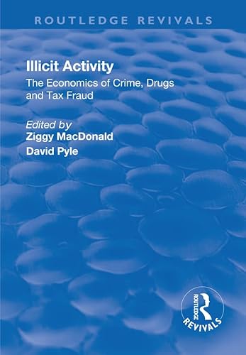 Beispielbild fr Illicit Activity: The Economics of Crime, Drugs and Tax Fraud zum Verkauf von Blackwell's