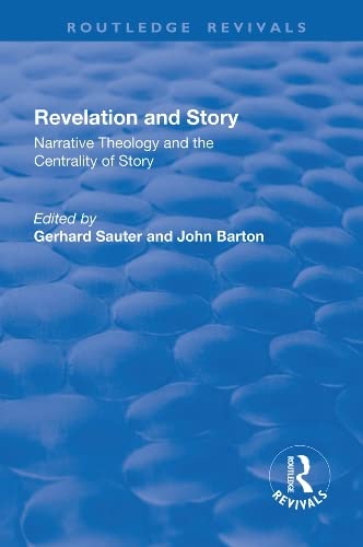 9781138738805: Revelations and Story: Narrative Theology and the Centrality of Story