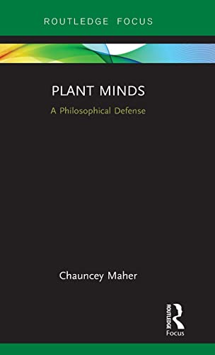 Stock image for Plant Minds: A Philosophical Defense (Routledge Focus on Philosophy) for sale by Syber's Books
