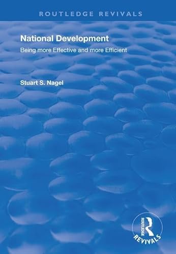 9781138739505: National Development: Being More Effective and More Efficient: Being More Effective and More Efficient (Routledge Revivals)