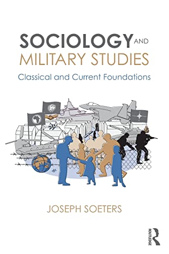 Beispielbild fr Sociology and Military Studies: Classical and Current Foundations zum Verkauf von Blackwell's