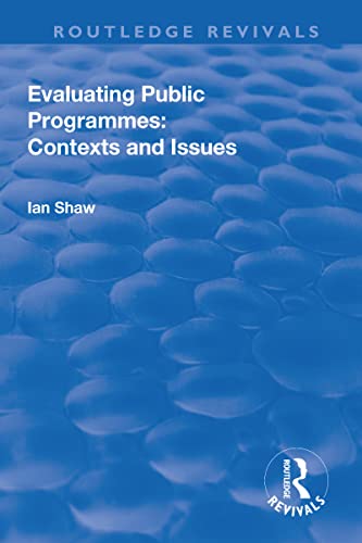 Imagen de archivo de Evaluating Public Programmes: Contexts and Issues a la venta por Blackwell's