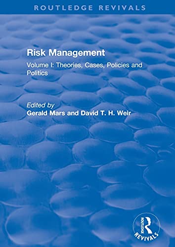 Imagen de archivo de Risk Management: Volume I: Theories, Cases, Policies and Politics: 1-2 (Routledge Revivals) a la venta por Chiron Media
