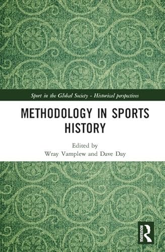 Stock image for Methodology in Sports History (Sport in the Global Society - Historical Perspectives) for sale by HPB-Red